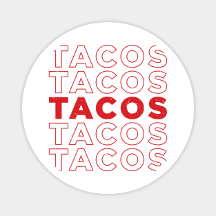 TACOS TACOS TACOS TACOS TACOS - Red Text Magnet